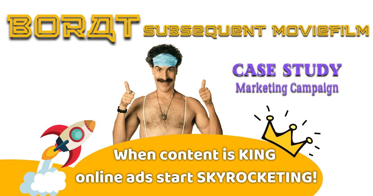 Borat 2 Marketing Campaign Case Study: When Content is King, Online Ads Start Skyrocketing!