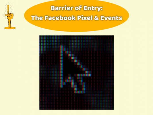 Conversion Campaign’s Barrier of Entry: The Facebook Pixel